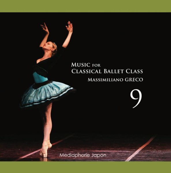 画像1: マッシミリアーノ・グレコ　Music for Classical Ballet Class 9 (1)