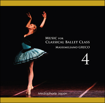 マッシミリアーノ・グレコ　Music for Classical Ballet Class 4