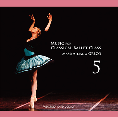 マッシミリアーノ・グレコ　Music for Classical Ballet Class 5